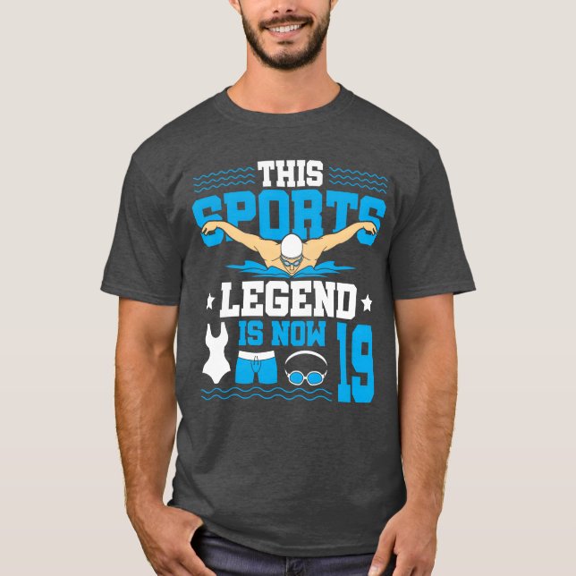 This Sports Legend Is Now 19 Swimming 19th friends T Shirt (Framsida)