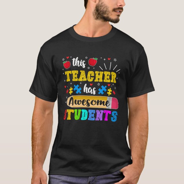 This Teacher Has Awesome Students Puzzle Autism Aw T Shirt (Framsida)