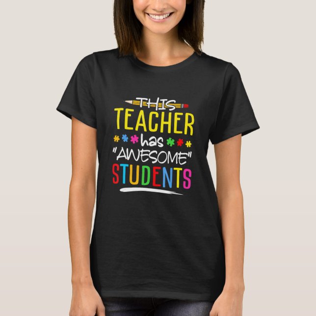 This Teacher Has Awesome Students T Shirt (Framsida)