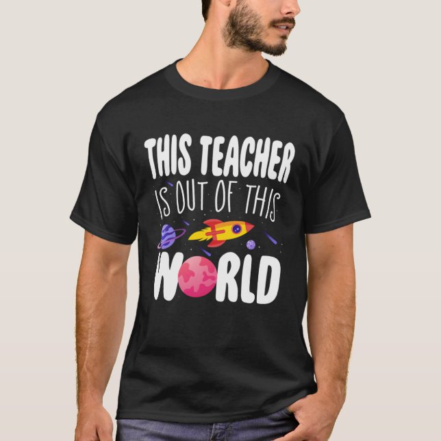 This Teacher is Out of This World Appreciation Wee T Shirt (Framsida)