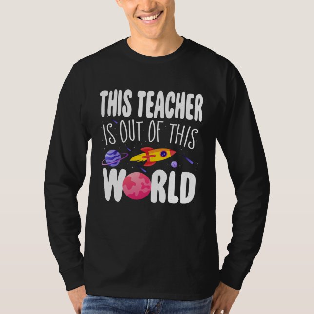 This Teacher is Out of This World Appreciation Wee T Shirt (Framsida)