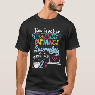 This Teacher Survived Distance Learning Quarantine T Shirt