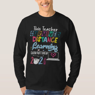 This Teacher Survived Distance Learning Quarantine T Shirt