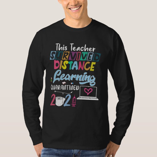This Teacher Survived Distance Learning Quarantine T Shirt (Framsida)