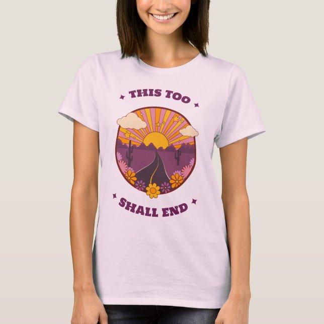 This Too Shall End Mantra för meditation T Shirt (Framsida)