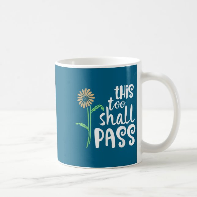 This Too Shall P Motivational  Kaffemugg (Höger)
