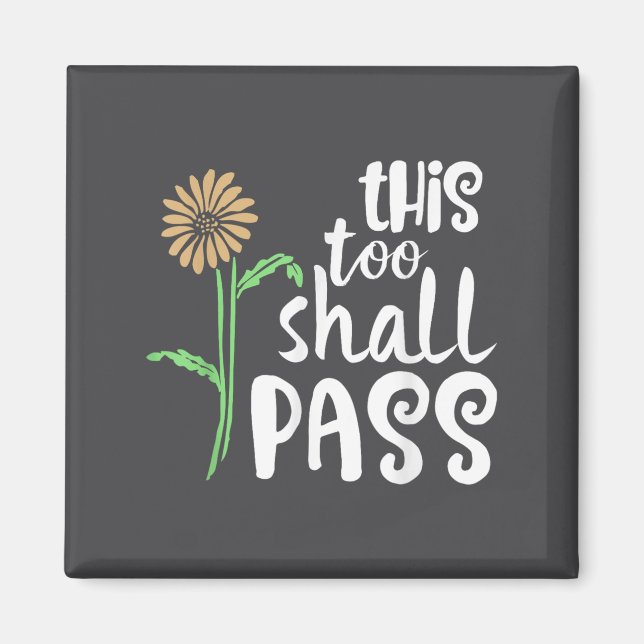 This Too Shall P Motivational  Magnet (Framsidan)