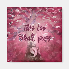 This Too Shall Pass Abstract Tree Pink White Brown Magnet