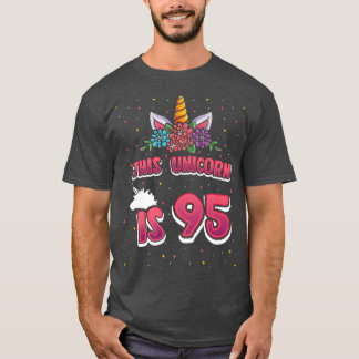This Unicorn is 95 Ninetyfive Years Old Girl 95th T Shirt