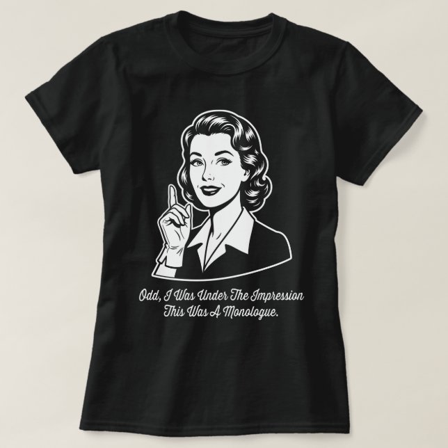 This Was a Monologue Retro Sarcastic T Shirt (Design framsida)