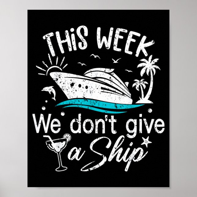 This Week We Don't Give A Ship Family Cruise Vacat Poster (Framsidan)