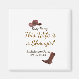 This Wife is a showgirl bachelorette party name da Magnet