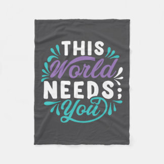 This World Needs You Premium  Fleecefilt