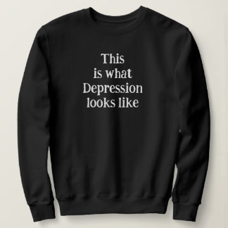 Thisiswhatdepressionlookslike_QRCTScan Sweatshir T Shirt