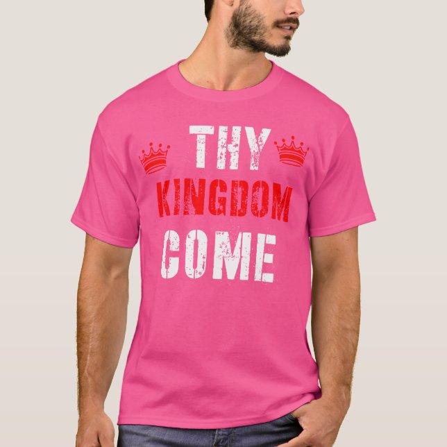 ThKingdom Kom Religiösa Andlig T Shirt (Framsida)