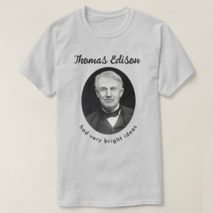 Thomas Edison Bright Ideas T Shirt
