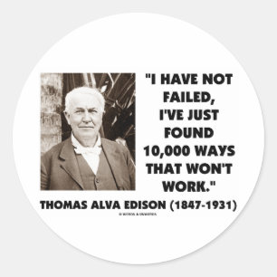 Thomas Edison Misslyckats inte 10 000 sätt att int Runt Klistermärke