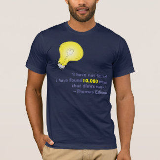 Thomas Edison stannade inte T-shirt