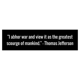 Thomas Jefferson Anti-Krig Quote Bumper Sticker Bildekal
