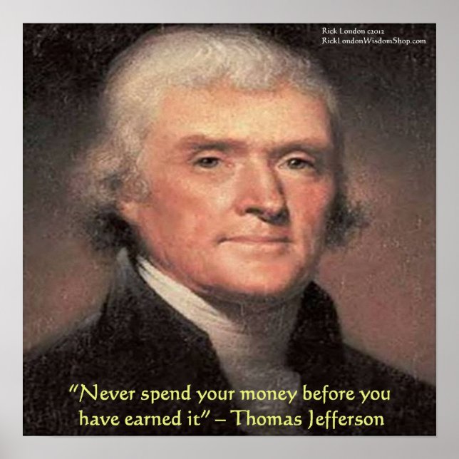 Thomas Jefferson "Att spendera pengar" Visdoms-cit Poster (Framsidan)