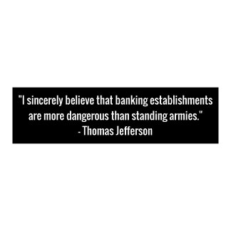 Thomas Jefferson Banking Quote Bumper Sticker Bildekal