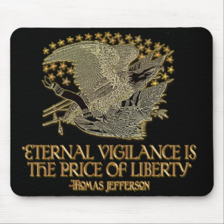 Thomas Jefferson citationstecken: Evig Vigilance Musmatta
