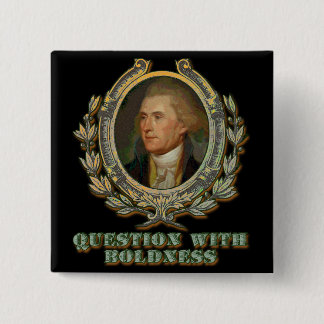 Thomas Jefferson citationstecken: Ifrågasätta med Knapp