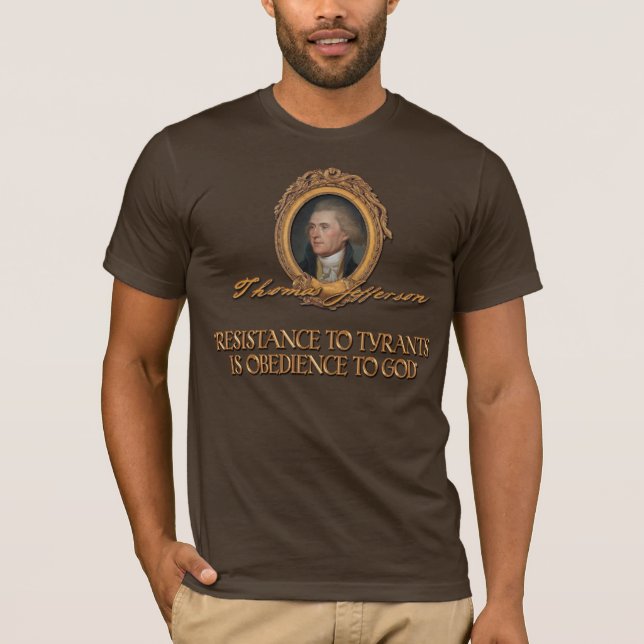 Thomas Jefferson citationstecken: Motstånd till Tröja (Framsida)