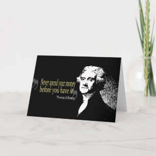 Thomas Jefferson citationstecken spenderar aldrig Kort