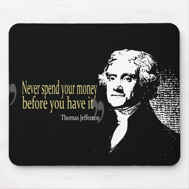 Thomas Jefferson citationstecken spenderar aldrig Musmatta (Framsidan)