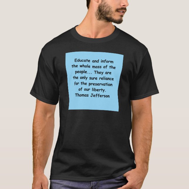 Thomas Jefferson citationstecken T Shirt (Framsida)