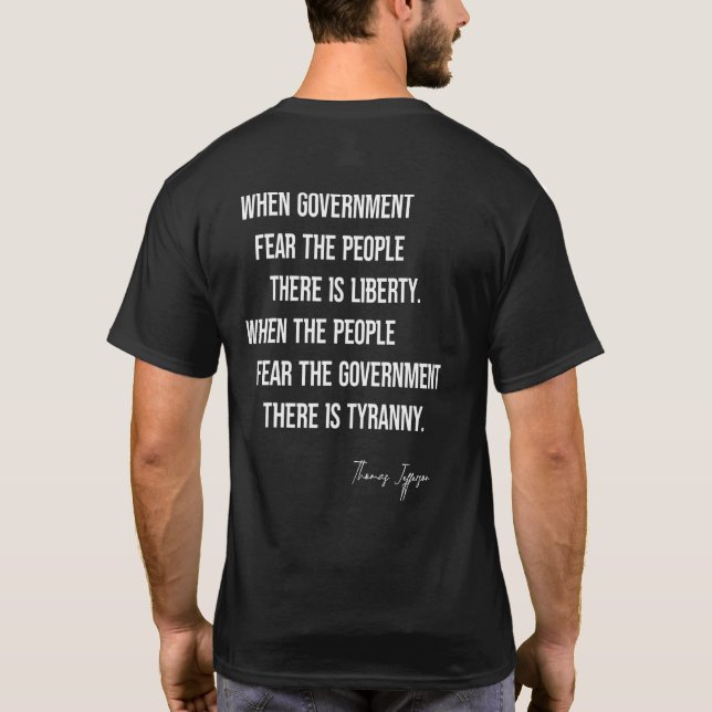 Thomas Jefferson citerar när regeringen fruktar Pe T Shirt (Baksida)