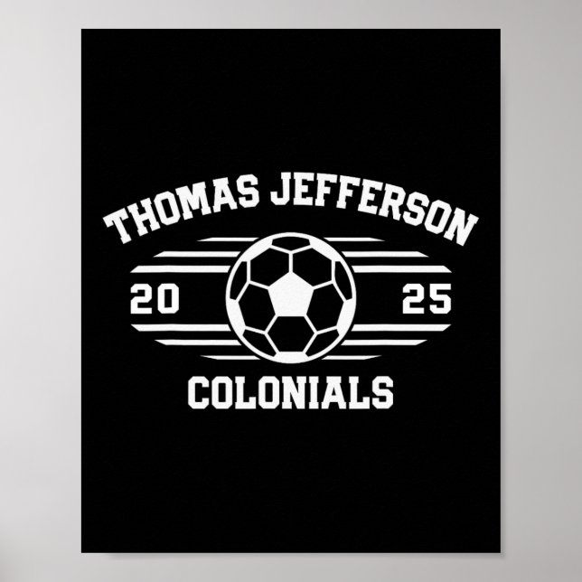 Thomas Jefferson Colonials Soccer Byll 2025  Poster (Framsidan)
