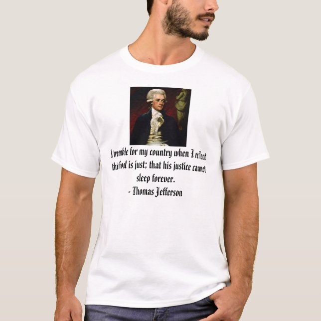 Thomas Jefferson darrar jag för mitt land när… Tee Shirt (Framsida)