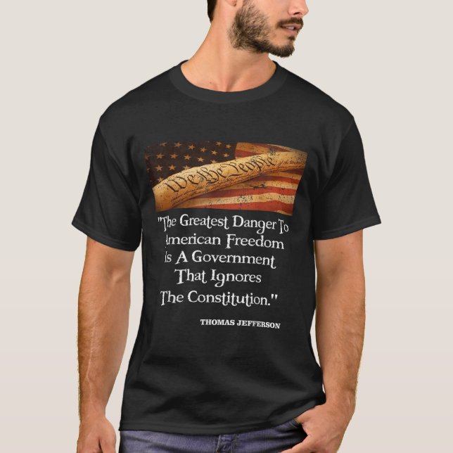 Thomas Jefferson, den Underbarare faran för frihet T Shirt (Framsida)