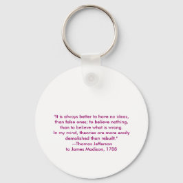 Thomas Jefferson - det är alltid bättre Nyckelring