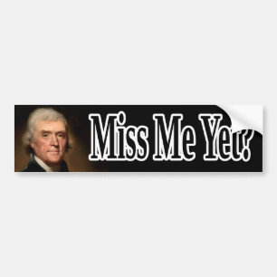 Thomas Jefferson Fröcken mig ännu? Bildekal