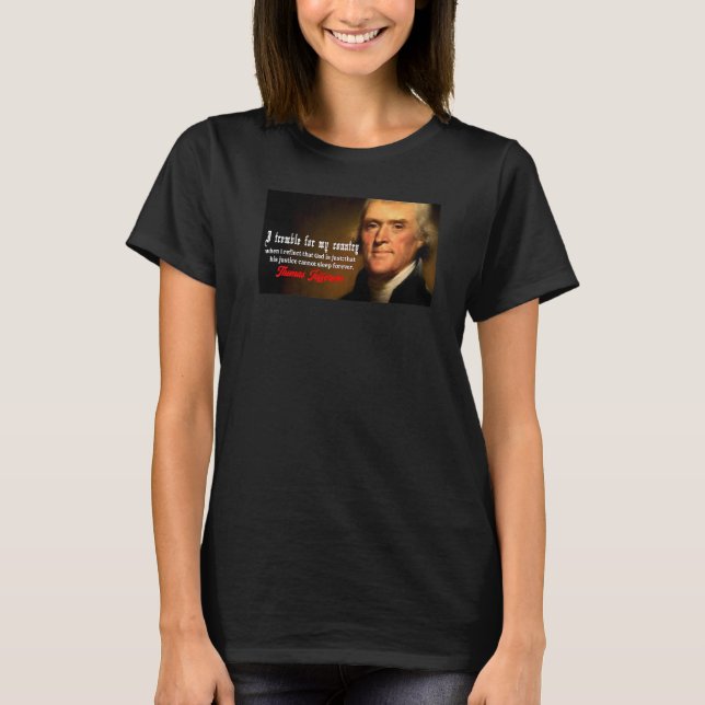 Thomas Jefferson Gud fruktar amerikanska frihetsin T Shirt (Framsida)