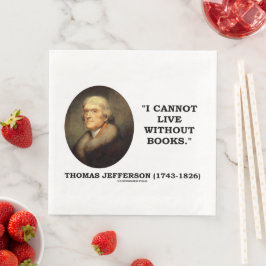 Thomas Jefferson Jag kan inte leva utan Bokar-cita Pappersservett