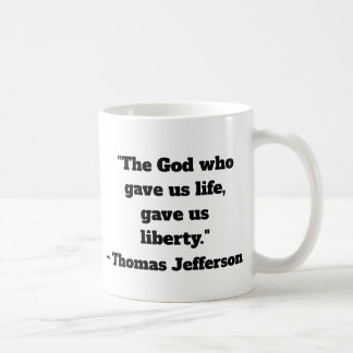 Thomas Jefferson Liberty Quote Coffee Mugg