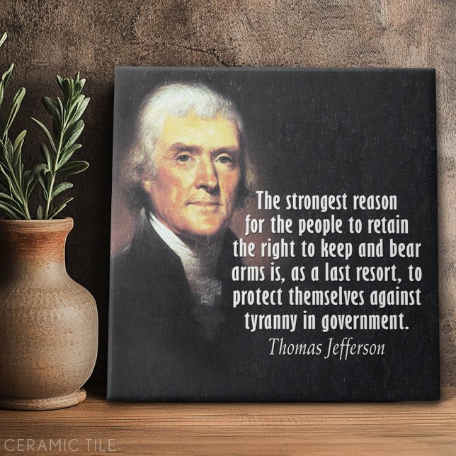 Thomas Jefferson Quote på Gun Högers Kakelplatta (Custom Tile)