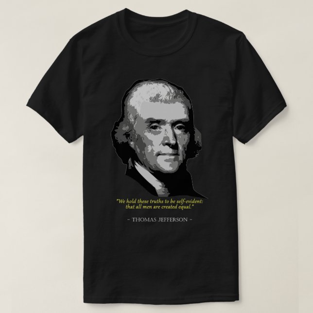 Thomas Jefferson Quote T Shirt (Design framsida)
