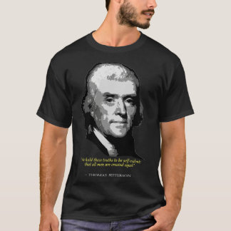 Thomas Jefferson Quote T Shirt