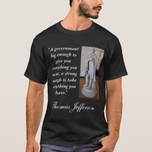 Thomas Jefferson stort regerings- citationstecken Tee Shirt
