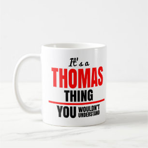 Thomas sak skulle du inte förstå namn kaffemugg