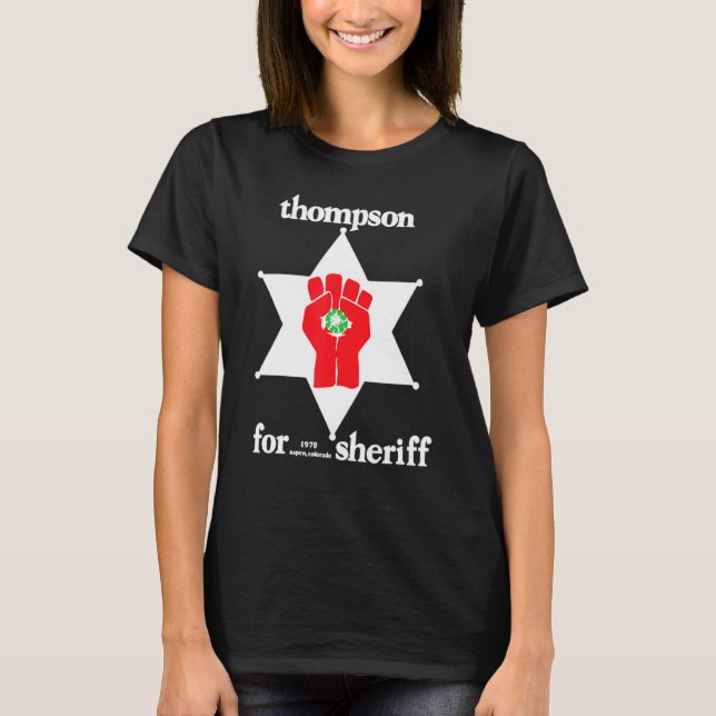 Thompson Hunter For sheriff T Shirt (Framsida)