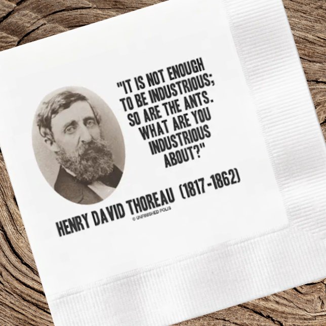 Thoreau Not Enough To Be Industrious So Are Ants Pappersservett (Henry David Thoreau paper napkin featuring timeless philosophical industrious quote )