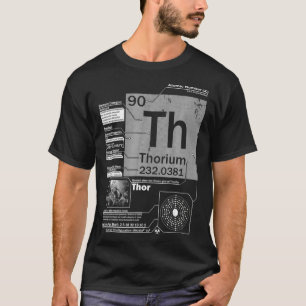 Thorium Th Inslag atomnummer 90 Science T Shirt
