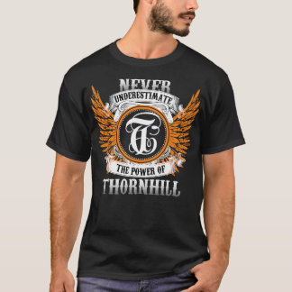 Thornhill Namn Shirt underskattar aldrig effekten T Shirt