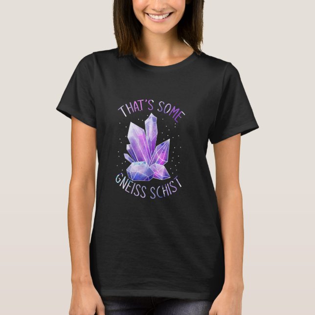 Thors some Gneiss Schist Geology T Shirt (Framsida)